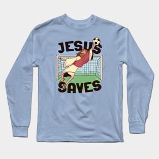 Funny Jesus Saves Holy Goalie // Christian Humor Jesus Joke Long Sleeve T-Shirt